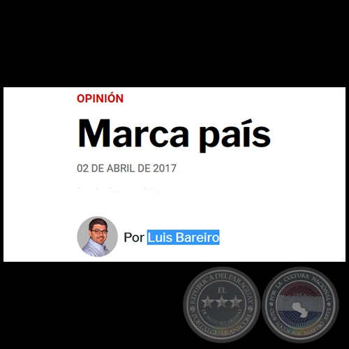 MARCA PAÍS - Por LUIS BAREIRO - Domingo, 02 de Abril de 2017